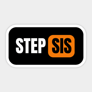 Step Sis Sticker